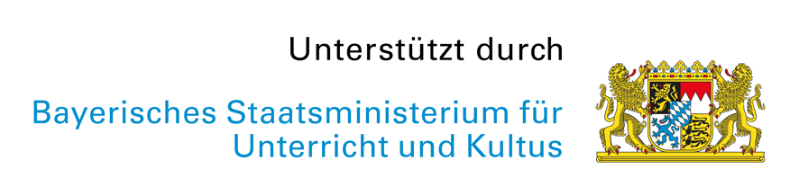 Unterstützt durch Bayerisches Staatsministerium für Unterricht und Kultus